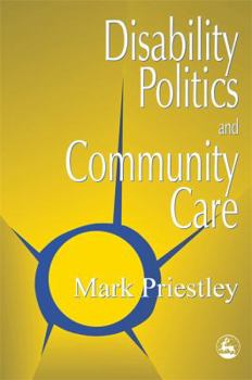 Paperback Disability Politics and Community Care Book