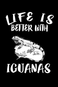 Paperback Life Is Better With Iguanas: Animal Nature Collection Book