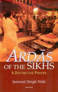 Hardcover Ardas of the Sikhs: A Distinctive Prayer Book