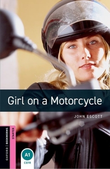 Paperback Oxford Bookworms 3e Starter Girl on a Motorcycle MP3 Pack Book