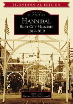 Paperback Hannibal: Bluff City Memories, 1819-2019 Book
