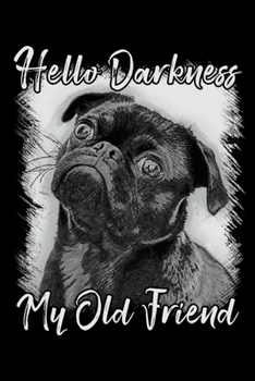 Hello darkness my old friend: Notebook (Journal, Diary) for french bulldog owners | 120 lined pages to write in