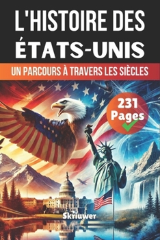 Paperback L'histoire des États-Unis: Un parcours à travers les siècles [French] Book