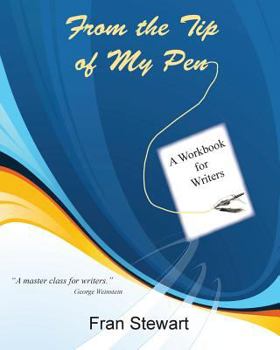Paperback From the Tip of My Pen: A Workbook for Writers Book