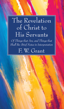 Hardcover The Revelation of Christ to His Servants Book