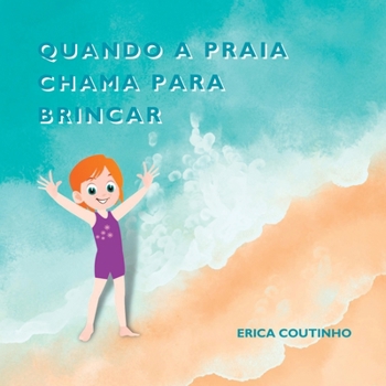 Paperback Quando A Praia Chama Para Brincar [Portuguese] Book