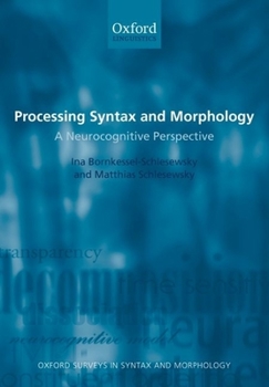 Paperback Processing Syntax and Morphology: A Neurocognitive Perspective Book