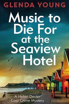 Music to Die For at the Seaview Hotel (Helen Dexter)