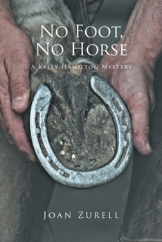 Paperback No Foot, No Horse: A Kelly Hamilton Mystery Book