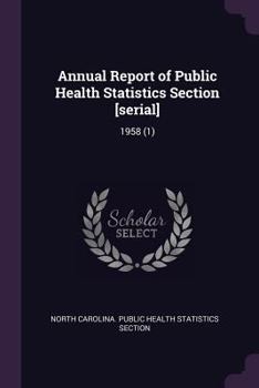 Paperback Annual Report of Public Health Statistics Section [serial]: 1958 (1) Book