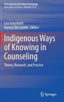 Hardcover Indigenous Ways of Knowing in Counseling: Theory, Research, and Practice Book