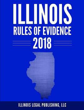 Paperback Illinois Rules of Evidence 2018 Book