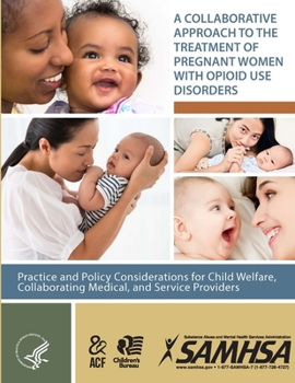 Paperback A Collaborative Approach to the Treatment of Pregnant Women With Opioid Use Disorders Book