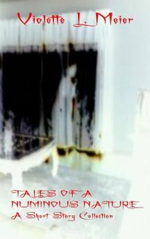 Paperback Tales of a Numinous Nature: A Short Story Collection Book