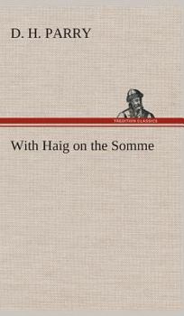 Hardcover With Haig on the Somme Book