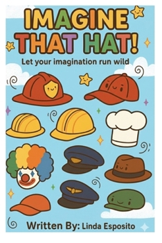 Paperback Image that hat: Let your imagination run wild Book