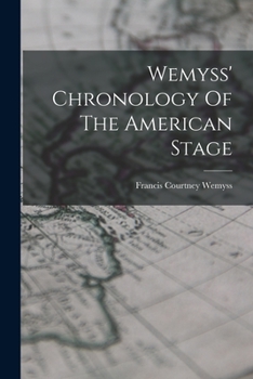 Paperback Wemyss' Chronology Of The American Stage Book