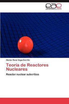 Teoría de Reactores Nucleares: Reactor nuclear subcrítico