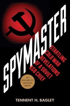 Paperback Spymaster: Startling Cold War Revelations of a Soviet KGB Chief Book