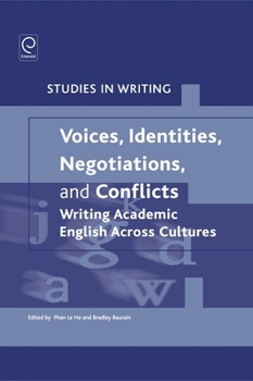 Hardcover Voices, Identities, Negotiations, and Conflicts: Writing Academic English Across Cultures Book
