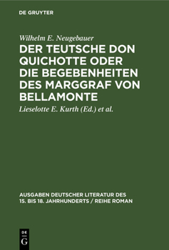 Hardcover Der Teutsche Don Quichotte oder Die Begebenheiten des Marggraf von Bellamonte [German] Book