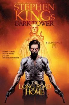 The Dark Tower: The Long Road Home - Book #2 of the Stephen King's The Dark Tower