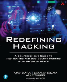 Paperback Redefining Hacking: A Comprehensive Guide to Red Teaming and Bug Bounty Hunting Book