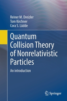 Paperback Quantum Collision Theory of Nonrelativistic Particles: An Introduction Book