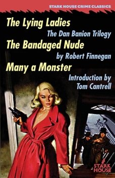 Paperback The Lying Ladies / The Bandaged Nude / Many a Monster Book