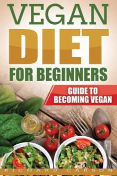 Paperback Vegan Diet for Beginners: Guide to Becoming Vegan Book