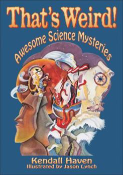 Paperback Thats Weird!: Awesome Science Mysteries Book