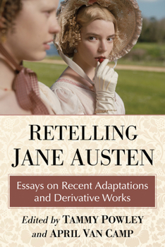 Paperback Retelling Jane Austen: Essays on Recent Adaptations and Derivative Works Book