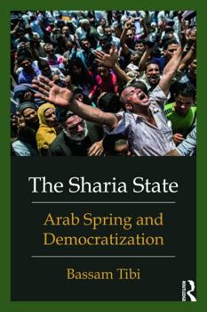 Paperback The Shari'a State: Arab Spring and Democratization Book