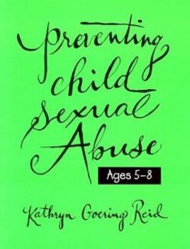 Paperback Preventing Child Sexual Abuse: A Curriculum for Children Ages Five Through Eight Book