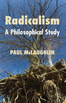 Hardcover Radicalism: A Philosophical Study Book