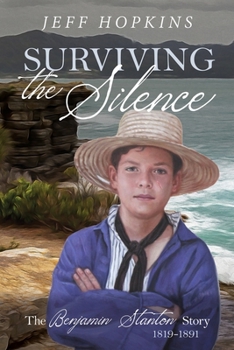 Paperback Surviving the Silence: The Benjamin Stanton Story 1819-1891 Book