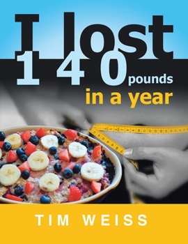 Paperback I Lost 140 Pounds in a Year Book