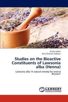 Studies on the Bioactive Constituents of Lawsonia Alba (Henna)