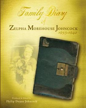 Paperback Family Diary of Zelpha Morehouse Johncock: 1935-1940 Book