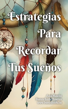 Paperback Estrategias Para Recordar Tus Sueños [Spanish] Book