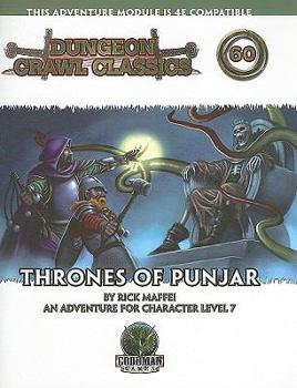 Dungeon Crawl Classics 60: Thrones Of Punjar (Dungeon Crawl Classics) - Book #60 of the Dungeon Crawl Classics