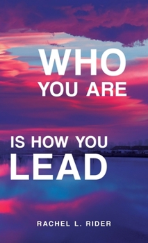 Hardcover Who You Are is How You Lead Book