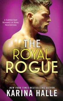 Paperback The Royal Rogue: A Surprise Baby Romance Book