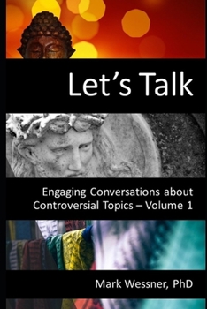 Paperback Let's Talk: Engaging Conversations about Controversial Topics Book