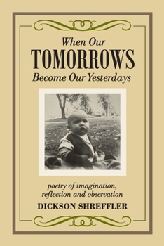 Paperback When Our Tomorrows Become Our Yesterdays Book
