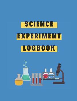 Paperback Science Experiment Logbook: The workbook to track all the information for your science experiment Book