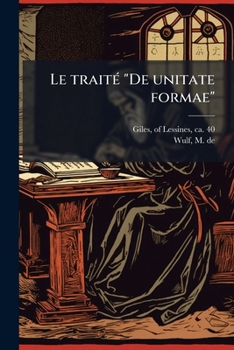 Paperback Le traité "De unitate formae" [French] Book