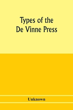 Paperback Types of the De Vinne press; specimens for the use of compositors, proofreaders and publishers Book