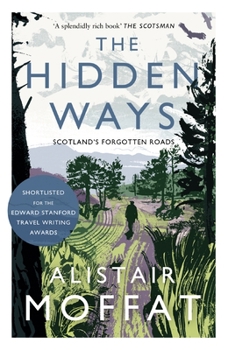 Paperback The Hidden Ways: Scotland's Forgotten Roads Book