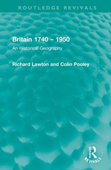 Hardcover Britain 1740 - 1950: An Historical Geography Book